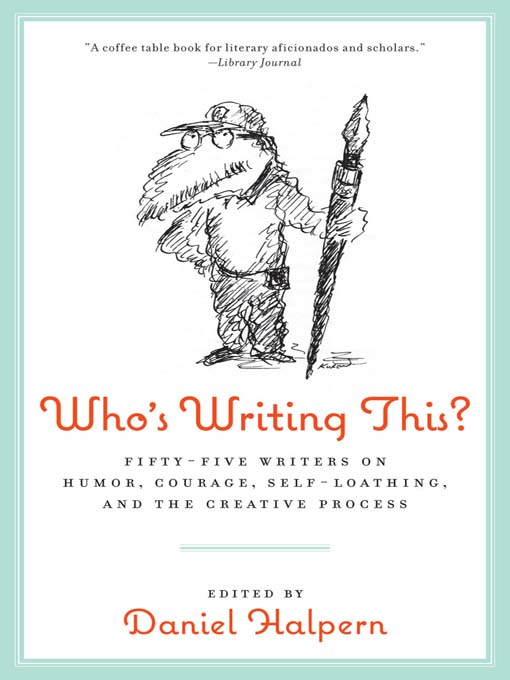 Title details for Who's Writing This? by Dan Halpern - Available